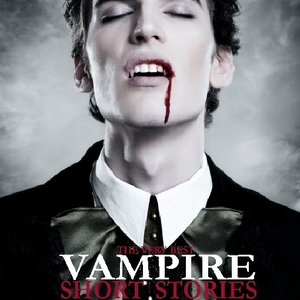 cover image of The Very Best Vampire Short Stories, Volume 1